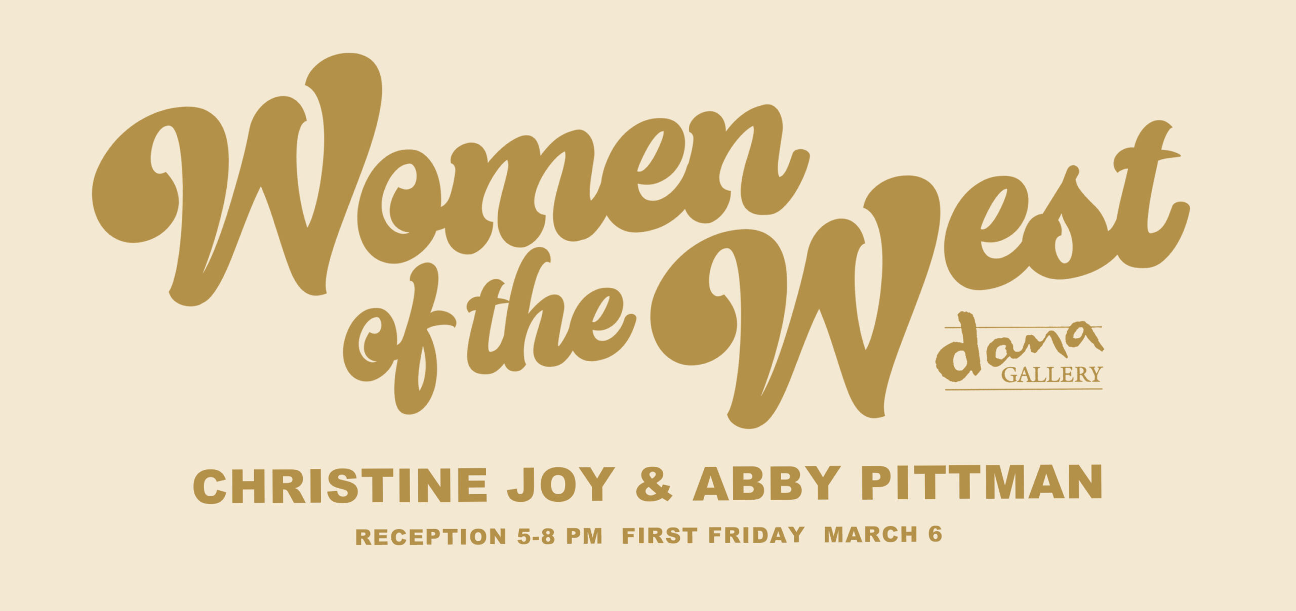 Women of the West show opening at Dana Gallery March 6, 2026 featuring artists Abby Pittman and Christine Joy